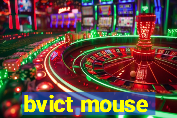 bvict mouse